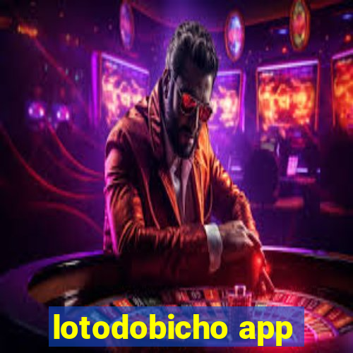 lotodobicho app